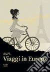 Viaggi in Europa libro