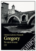 Gregory. Tre storie in una