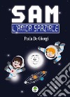 Sam. L'amica spaziale libro