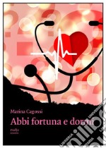 Abbi fortuna e dormi libro