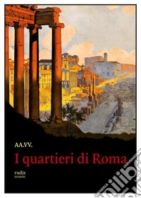 I quartieri di Roma