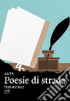 Poesie di strada libro