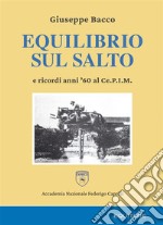 Equilibrio sul salto e ricordi anni '60 al Ce.P.I.M. libro