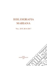 Bibliografia mariana (2014-2017). Vol. 16 libro