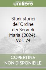 Studi storici dell'Ordine dei Servi di Maria (2024). Vol. 74 libro