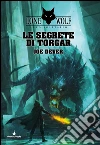 Le segrete di Torgar. Lupo Solitario. Vol. 10 libro di Dever Joe