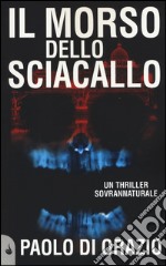 Il morso dello sciacallo libro