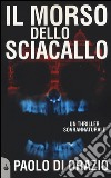 Il morso dello sciacallo libro