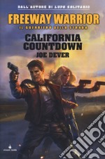 California countdown. Freeway Warrior il guerriero della strada. Vol. 4 libro