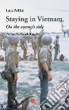 Staying in Vietnam. On the enemy's side libro