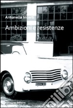 Ambizioni e resistenze libro