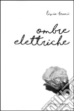 Ombre elettriche libro