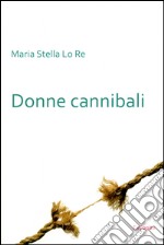 Donne cannibali libro