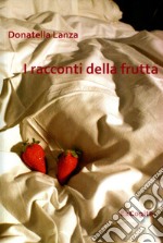 I racconti della frutta libro