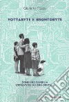 Yottabyte e brontobyte. Come una famiglia sopravvive all'era digitale libro