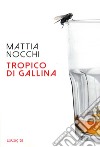 Tropico di gallina libro