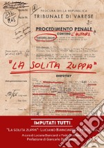 Imputati tutti. «La solita zuppa»: Luciano Bianciardi a processo libro