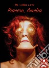 Piacere, Amelia libro di Marinkovic Milika