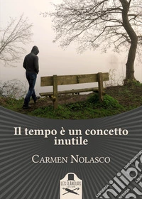 Il tempo è un concetto inutile