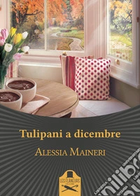 Tulipani a dicembre