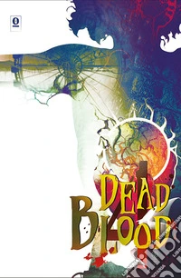 Dead blood. Vol. 4