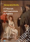 Il tribunale dell'Inquisizione di Alghero. Storie di donne e di uomini attraverso documenti inediti del XVIII secolo libro