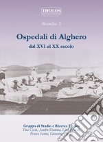 Ospedali di Alghero dal XVI al XX secolo