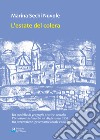 L'estate del colera. Un modello di geografia storico-sociale: l'invasione del morbo ad Alghero nel 1855 tra prevenzione, governance locale e solidarietà libro