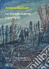 La Grande Guerra (1915-1918). Alghero. Un'intera città dentro il più atroce conflitto di ogni tempo libro