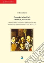 Consorterie familiari, conversos, concubine. I canonici della Cattedrale di Alghero nella visita pastorale del vescovo Lorenzo Nieto (1616-1617) libro