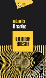 Una famiglia bellissima libro