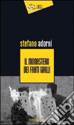 Il monastero dei frati gialli libro