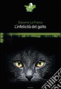 L'infelicità del gatto libro