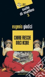 Chiare fresche dolci acque libro