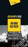 Una mano alla polizia libro di Aloni Alessandro