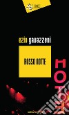 Rosso notte libro di Gavazzeni Ezio