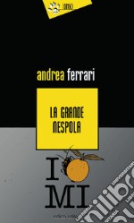 La grande nespola libro