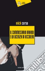 Il commissario Brandi e la licenza di uccidere