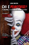 Chi è Pennywise? Stephen King e l'uomo nero nella società americana libro