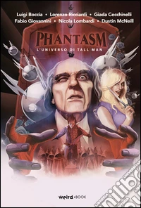 Phantasm. L'universo di Tall Man libro