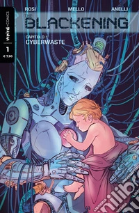 The blackening. Vol. 1: Cyberwaste libro