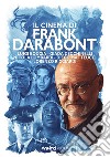 Il cinema di Frank Darabont libro