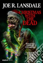 Christmas with the dead. Ediz. italiana libro