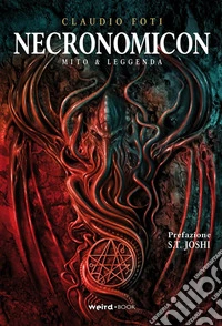 Necronomicon. Mito e leggenda