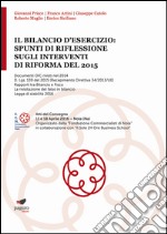 Il bilancio d'esercizio: spunti di riflessione sugli interventi di riforma del 2015. Atti del Convegno (Nola, 11-18 aprile 2016) libro