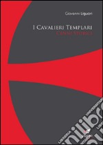 I cavalieri templari. Cenni storici. Con Segnalibro libro