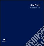 Gio Ponti. L'Infinito Blu. Ediz. bilingue