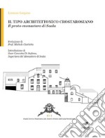 Il tipo architettonico crostarosiano. Il proto-monastero di Scala. Ediz. illustrata. Con Segnalibro