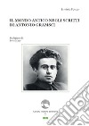 Il mondo antico negli scritti di Antonio Gramsci libro di Fonzo Erminio