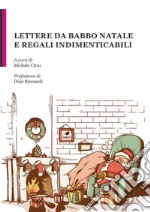 Lettere da Babbo Natale e regali indimenticabili libro